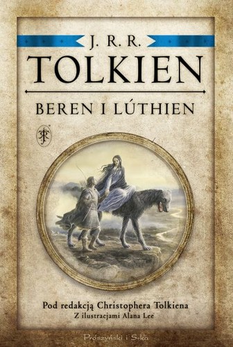 J. R. R. Tolkien: Beren i Lúthien (Hardcover, Polish language, 2017, Prószyński i S-ka)