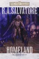 R. A. Salvatore: Homeland (2004, Wizards of the Coast, Distributed in the U.S. by Holtzbrinck Pub.)