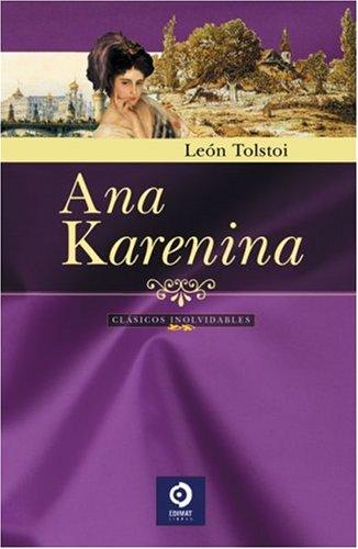 Leo Tolstoy: Ana Karenina (Hardcover, Spanish language, 2004, Edimat Libros)