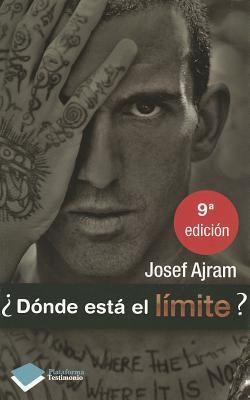 Josef Ajram: Dnde Est El Lmite (2010, Plataforma Editorial, S.L.)