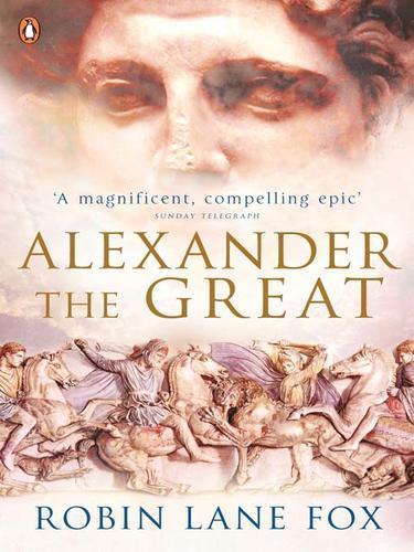 Robin Lane Fox: Alexander the Great (2009)