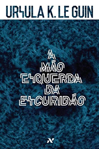 _: A Mão Esquerda da Escuridão (Paperback, Portuguese language, 2014, Editora Aleph)