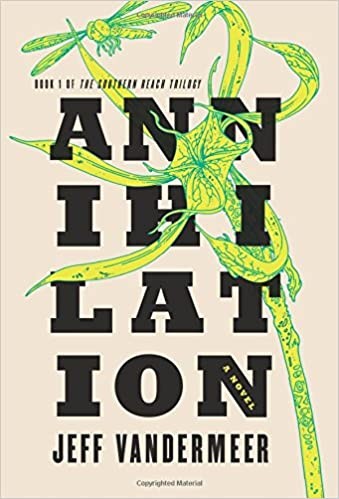 Jeff VanderMeer: Annihilation (2014)