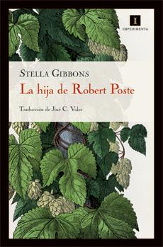 Stella Gibbons: La hija de Robert Poste (1929, Impedimenta)