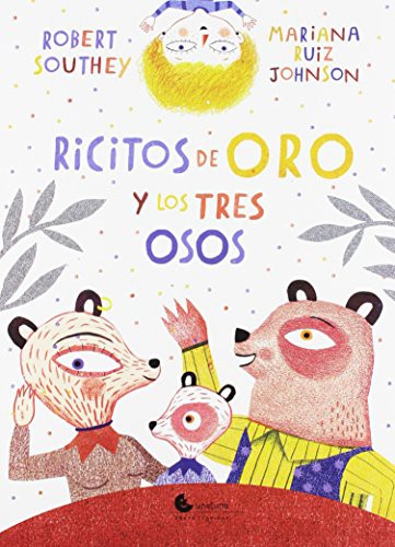 RUIZ JOHNSON, MARIANA/SOUTHEY, ROBERT: RICITOS DE ORO Y LOS TRES OSOS (Paperback, 2013, UNALUNA)