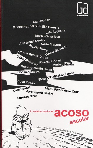 César Mallorquí: 21 relatos contra el acoso escolar (Spanish language, 2011, SM)