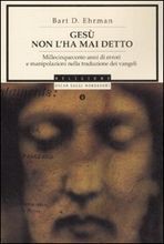 Bart D. Ehrman: Gesù non l'ha mai detto (Paperback, 2008, HarperSanFrancisco)