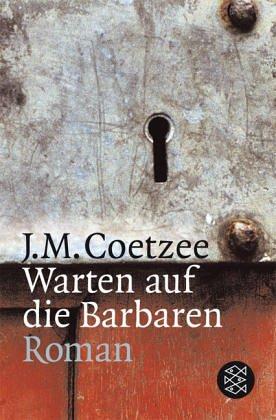 J. M. Coetzee: Warten auf die Barbaren. (Paperback, German language, 2002, Fischer (Tb.), Frankfurt)