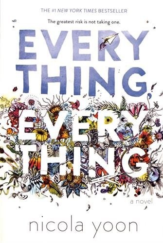 Nicola Yoon, Eric Chevreau (Traduction): Everything, Everything (2015, Delacorte Books)