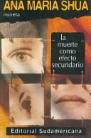 Ana María Shua: La Muerte como efecto secundario (Spanish language, 1997, Editorial Sudamericana)