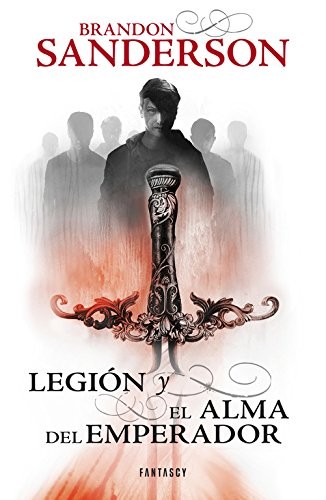 Brandon Sanderson: Legión y el alma del emperador (Spanish language, 2014, Penguin Random House Grupo Editorial)