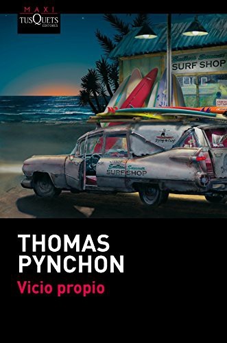 Thomas Pynchon, Vicente Campos González: Vicio propio (Paperback, Spanish language, 2014, Maxi-Tusquets)