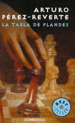 Arturo Pérez-Reverte: La tabla de Flandes (Paperback, Spanish language, 2005, Debolsillo)