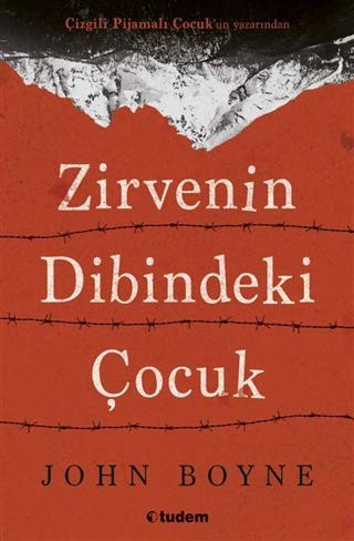 John Boyne: Zirvenin Dibindeki Çocuk (Paperback, 2020, Tudem Yayınları)