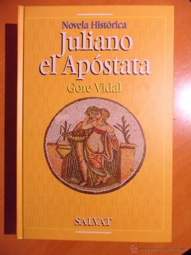 Gore Vidal: Juliano el Apóstata (Spanish language, 1994, Salvat)