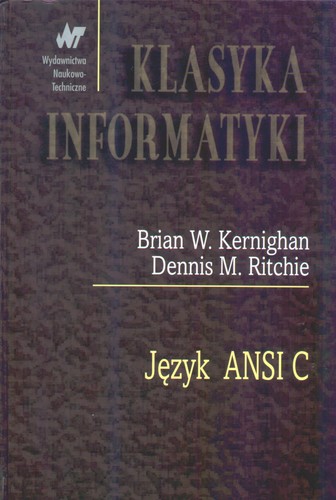 Brian W. Kernighan: Je ·zyk ANSI C (Polish language, 2004, Wydawnictwa Naukowo-Techniczne)