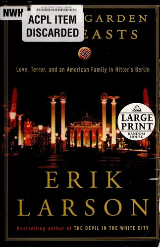 Erik Larson: In the garden of beasts (2011, Random House Large Print)