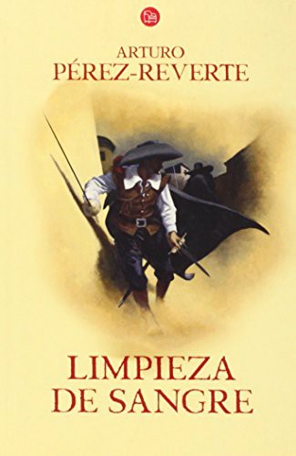 Arturo Pérez-Reverte: Limpieza de sangre / Purity of Blood (Hardcover, 2009, Punto de Lectura)