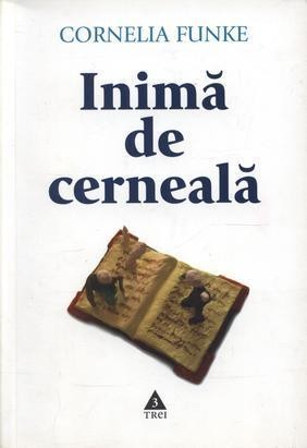 Cornelia Funke: Inimă de cerneală (Paperback, Romanian language, 2007, Trei)