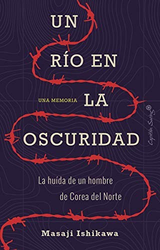 Esther Cruz Santaella, Masaji Ishikawa: Un río en la oscuridad (Paperback, Capitán Swing, CAPITÁN SWING)