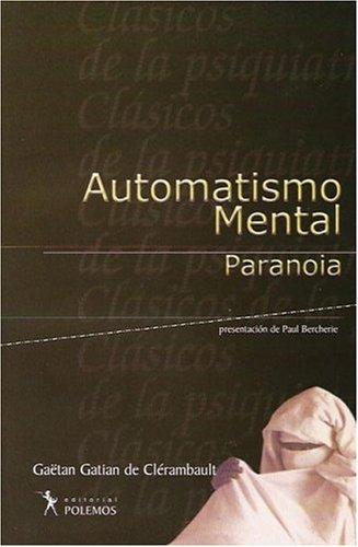 Gaean Gatian de Clerambault: Automatismo Mental - Paranoia (Hardcover, Spanish language, Polemos)