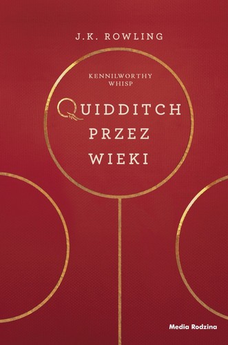 J. K. Rowling: Quidditch przez wieki (Hardcover, Polish language, 2017, Media Rodzina)