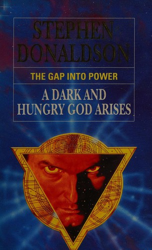 Stephen R. Donaldson: The Gap into Power: A Dark and Hungry God Arises (1993, HarperCollins)
