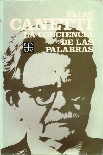 Elias Canetti: La Conciencia de Las Palabras (Paperback, Spanish language, 2001, Fondo de Cultura Económica S. A. de C. V.)