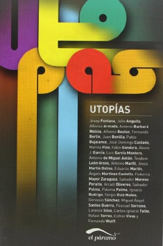 Julio Anguita González, Jesús Martín Ostios: Utopías (Paperback, EDITORIAL EL PÁRAMO)