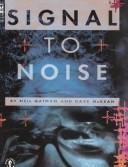 Neil Gaiman: Signal to Noise (Gollancz Graphic Novels) (Hardcover, 1992, Orion Publishing Co, Orion Publishing Group, Limited)