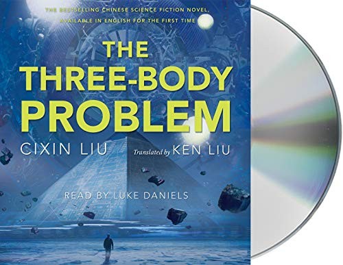 Liu Cixin, Ken Liu, Luke Daniels: The Three-Body Problem (AudiobookFormat, 2015, Macmillan Audio)