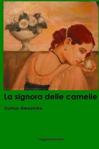 Alexandre Dumas figlio: La signora delle camelie (Paperback, CreateSpace Independent Publishing Platform)