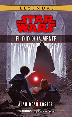 Alan Dean Foster, Albert Agut Iglesias: Star Wars El ojo de la mente (Paperback, 2017, Planeta Cómic)