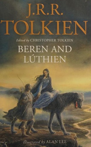 J. R. R. Tolkien: Beren and Luthien (2018, The Borough Press)