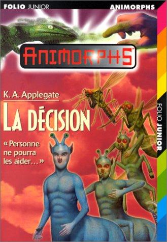 Katherine Applegate: La décision (Paperback, French language, 1999, Gallimard)