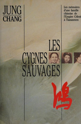 Jung Chang: Les cygnes sauvages (French language, 1993, France loisirs)