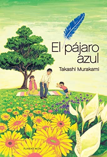 TAKASHI MURAKAMI: EL PÁJARO AZUL (Hardcover, 1900, PONENT MON)