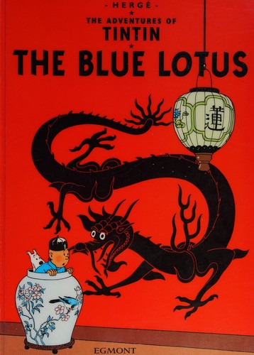 Hergé: The blue lotus. (Hardcover, 2003, Egmont Books)