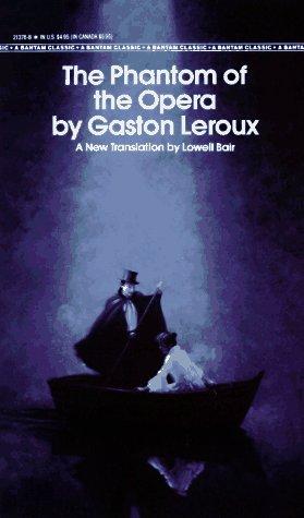Gaston Leroux: The Phantom of the Opera (Paperback, 1990, Bantam Classics)