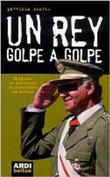 Patricia Sverlo, Rebeca Quintáns: Un rey golpe a golpe (Paperback, Castellano language, 2000, Arakatzen)
