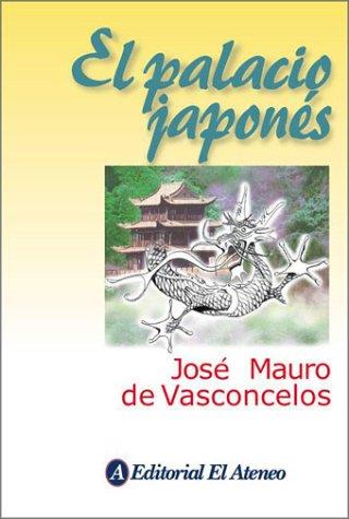 Jose Mauro de Vasconcelos: El Palacio Japones (Paperback, Spanish language, 2000, El Ateneo)