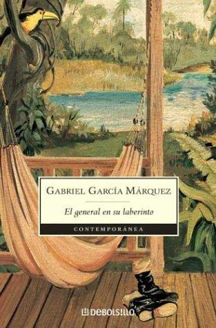 Gabriel García Márquez: El General En Su Laberinto / the General in His Labyrinth (Paperback, Spanish language, 2003, Debolsillo)