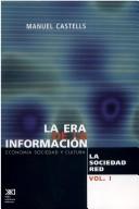 Manuel Castells: La Era de La Informacion (Paperback, Spanish language, 1999, Siglo XXI)