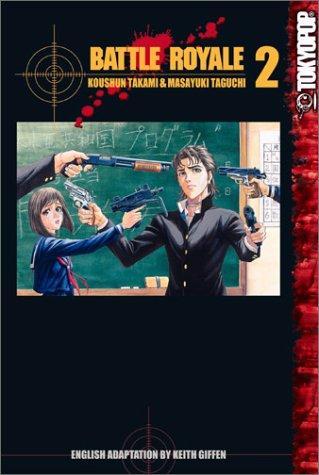 Koushun Takami: Battle Royale, Vol. 02 (Battle Royale, #2)