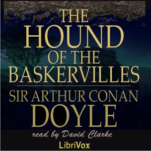 Arthur Conan Doyle: The Hound of the Baskervilles (2015, LibriVox)