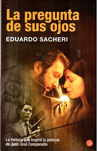 SACHERI EDUARDO: PREGUNTA DE SUS OJOS, LA (Paperback, 2013, PUNTO DE LECTURA)