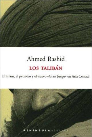 Ahmed Rashid: Los Taliban (Paperback, Spanish language, 2001, Peninsular Publishing Company)