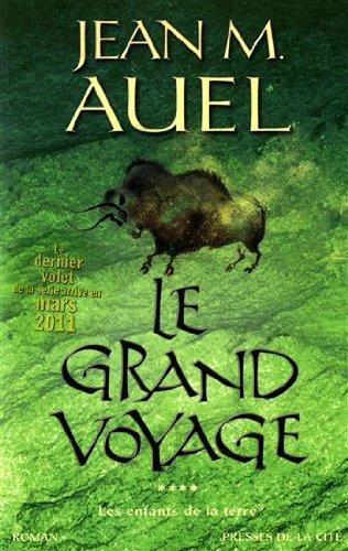 Jean M. Auel: Le grand voyage (French language, 2001, le Grand livre du mois)