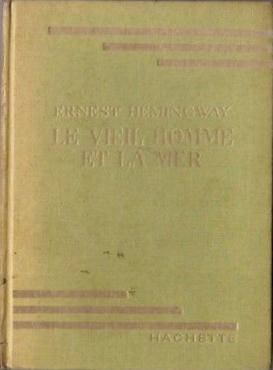 Ernest Hemingway: Le vieil homme et la mer (French language, Hachette)