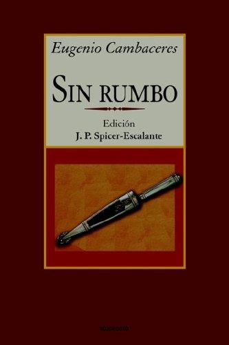 Eugenio Cambaceres: Sin Rumbo (Paperback, 2005, Stockcero)